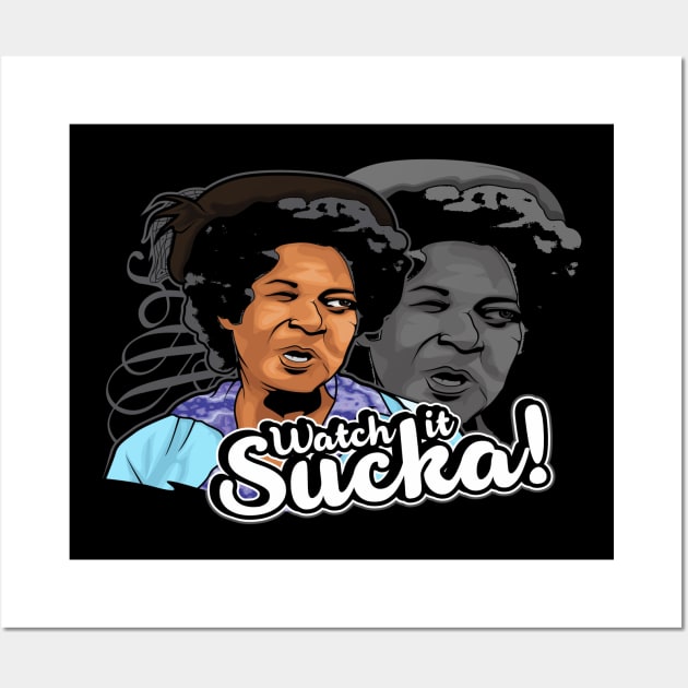 Watch it Sucka Aunt Esther Sanford and Son Wall Art by swarpetchracaig